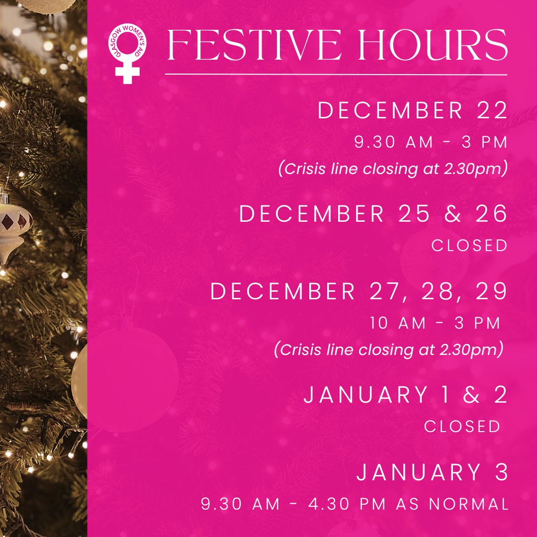 Please note our festive hours will be different to our normal operating hours🎄🕑 If you need support, please contact Scotland's Domestic Abuse & Forced Marriage Helpline on 0800 027 1234