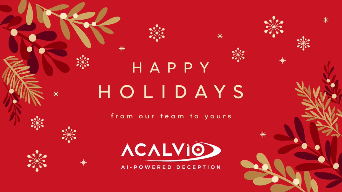 AcalvioTech's tweet image. We wish you a wonderful holiday season!

Thanks to our customers, partners, investors, employees and the cybersecurity community for the continued support.

#happyholidays #activedefense #cyberdeception #cybersecurity #AIPoweredDeception