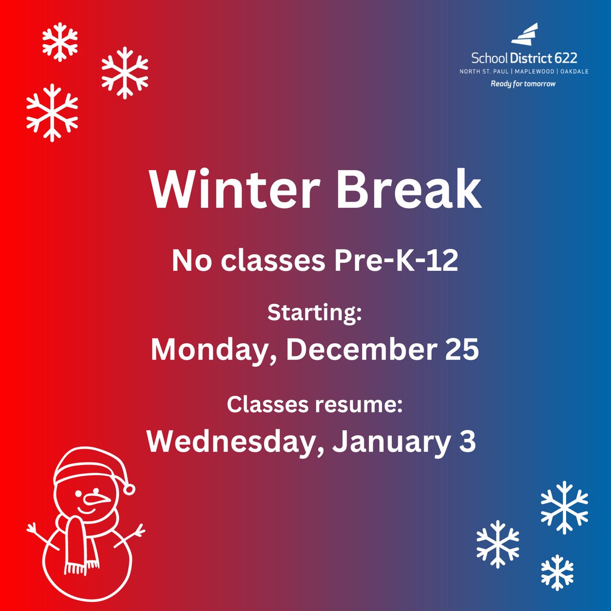 Winter break begins on Monday, December 25. Classes will resume on Wednesday, January 3. Enjoy your break!