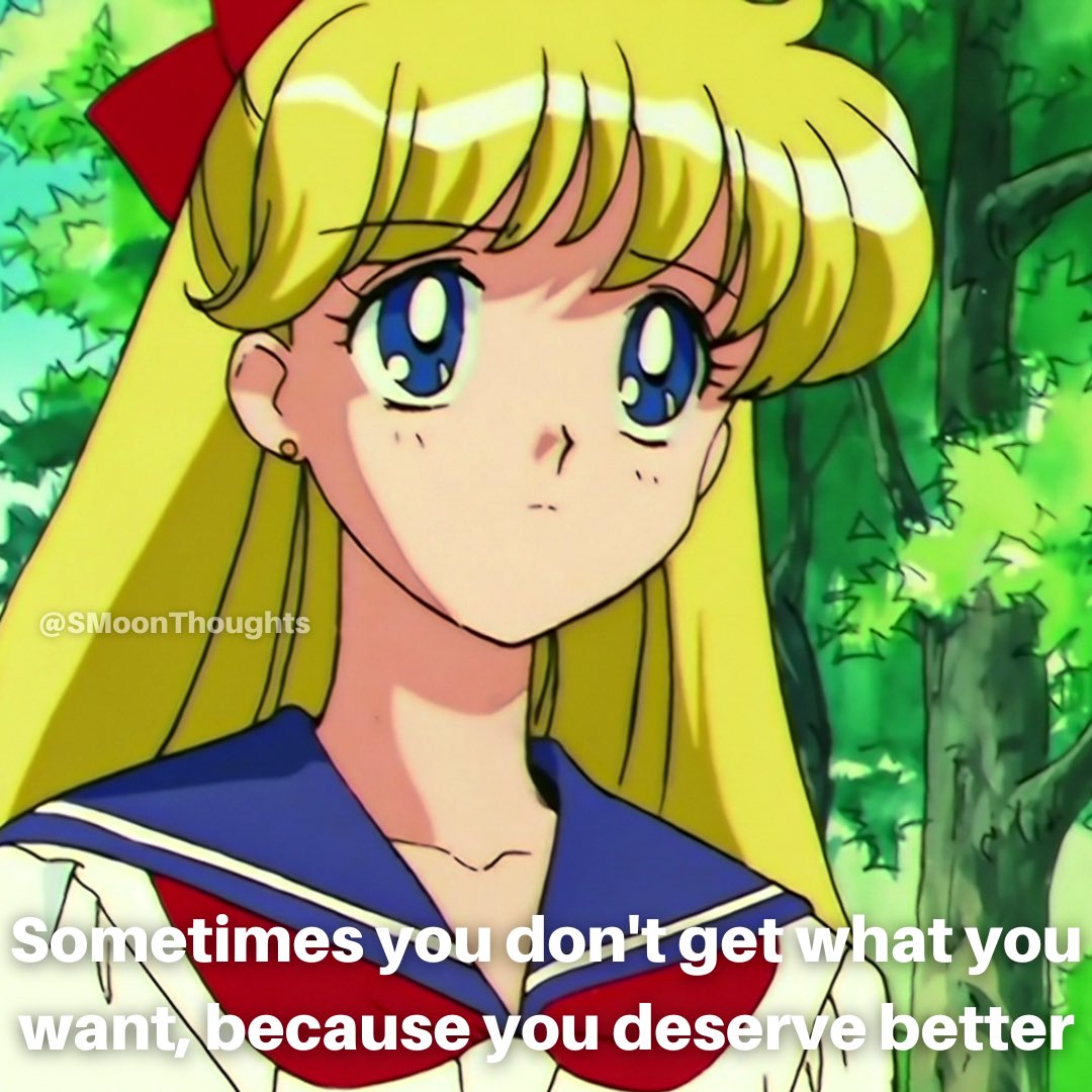 Sometimes you don’t get what you want, because you deserve better 💛

#FollowMe #FYP #SailorMoon #セーラームーン #SailorMoonThoughts #Quote #Quotes #QOTD #Anime #SailorVenus #SailorV #MinaAino #MinakoAino #YouDeserveBetter