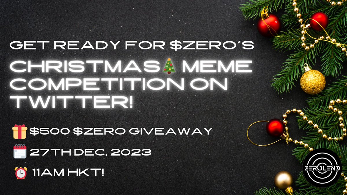zerolendxyz's tweet photo. Get ready for a jolly time with $ZERO's Christmas Meme Competition on 27th Dec, 11AM HKT on Twitter! 🎅 🚀 

We're spreading holiday cheer with a $100 giveaway on this post AND a $500 giveaway prize for winners of the meme competition! 🎄✨

To enter, follow these steps:
🔄 Retweet
❤️ Like
💬 Comment
👋 Follow Us

Boost your chances by sharing your creativity in the replies! Let the festive memes begin! 🌟🎁

#ZEROChristmasMeme #Christmas2023 #Giveaway