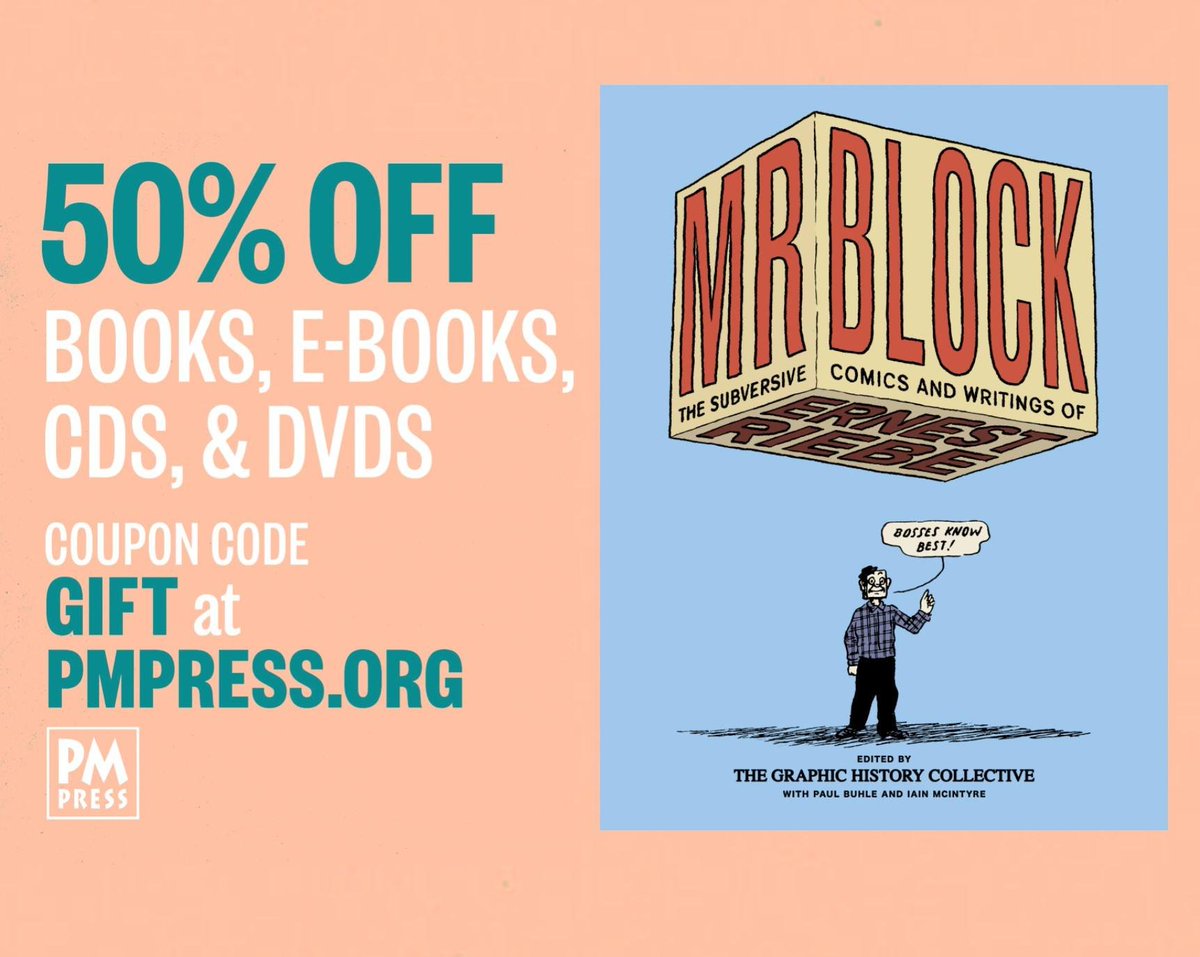 🚨 <a href="/PMPressOrg/">PM Press</a> is having a holiday sale! Use the coupon code GIFT to get 50% your order (until January 1), including our new book, Mr. Block: The Subversive Comics and Writings of Ernest Riebe: pmpress.org/index.php?l=pr…