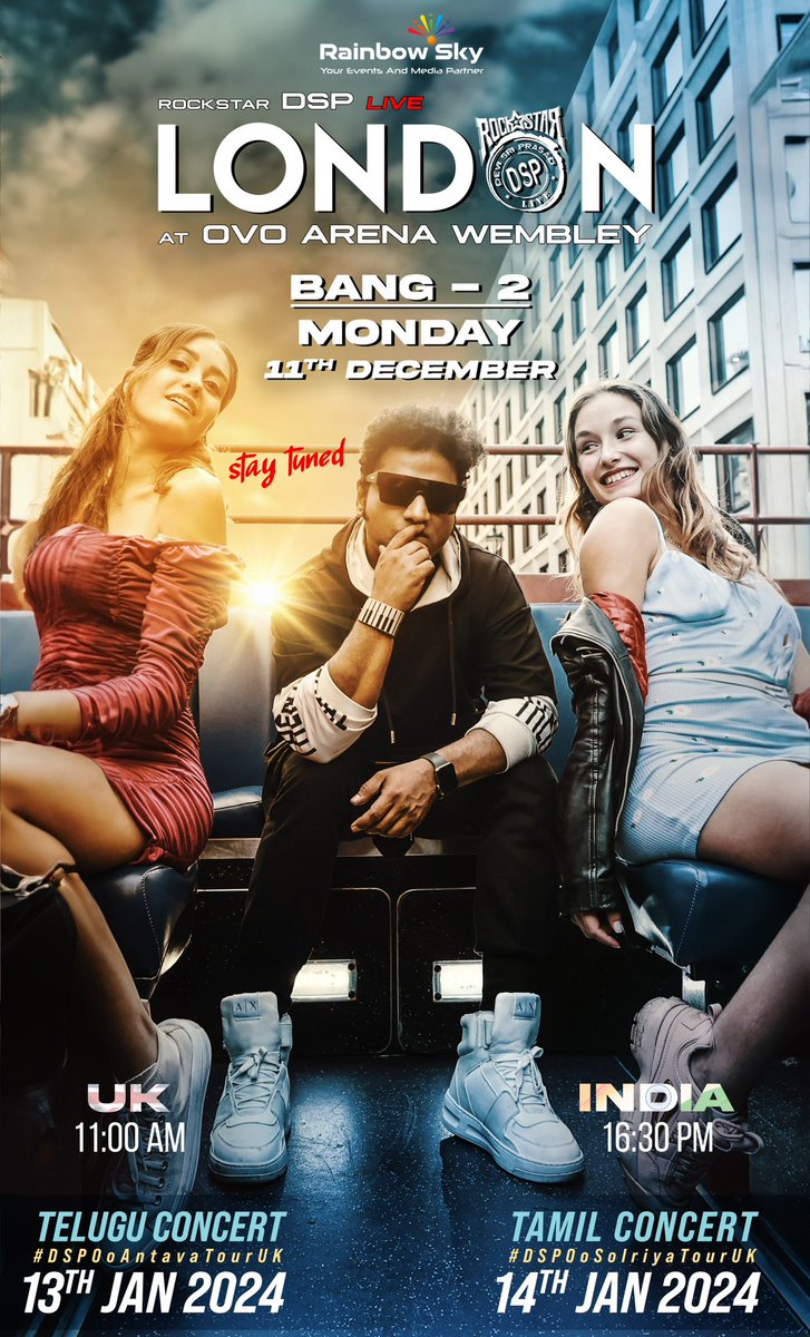ThisIsDSP's tweet image. A series of Beautiful Promos of “DSP LIVE” have been shot in LONDON as a Feast for your Eyes🤩

Get ready and stay tuned as #BANG2 releases tomorrow!

Monday 11th December..
🇬🇧: 11:00 am 
🇮🇳: 16:30 pm

One City 🌆
Two Unmissable Concerts 🎵
 #DSPOoAntavaTourUK (Telugu) -  13th