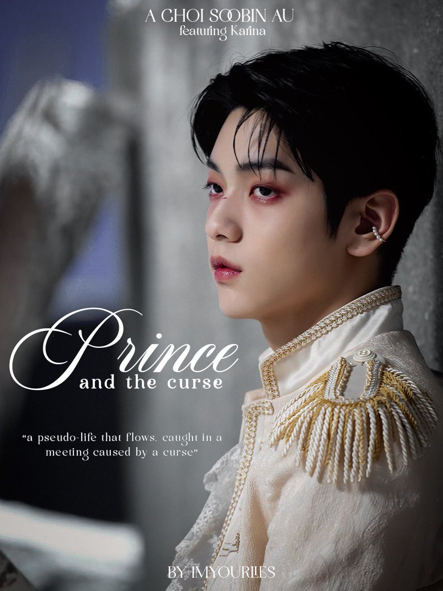 imyourlies's tweet photo. 𝓟𝓻𝓲𝓷𝓬𝓮 𝓪𝓷𝓭 𝓽𝓱𝓮 𝓒𝓾𝓻𝓼𝓮
; a pseudo-life that flows, caught in a meeting caused by a curse.

Soobin au (ft. Karina)
#SOOBINAMOVIE #ToEternityWithSOOBIN 

event by: @chxiaus @lightamora @moanauthor @moanulis @soobinfess https://t.co/TT0oains9q