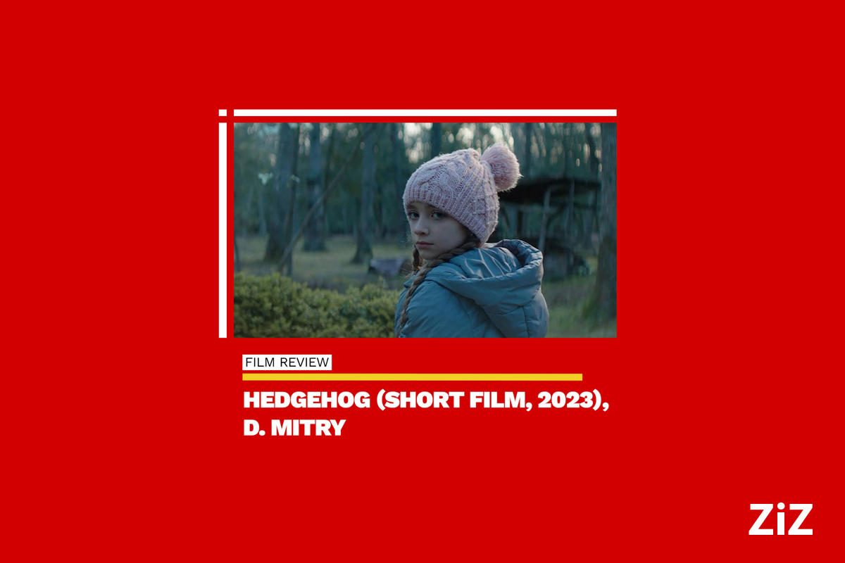 FILM REVIEW:
Hedgehog (Short Film, 2023), D. Mitry
Rating: ★★☆☆☆

Read the full article at ZIZ website:
ziz.news/2023/11/25/rev…

#FilmReview #ShortFilm #FilmFestivals #VIFF2023 #Hedgehog #DMitry #ShortFilmNews #FilmFestivalNews #ZIZ #NavidNikkhahAzad