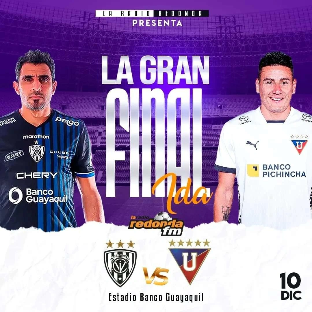 LaRadioRedonda's tweet photo. La Radio Redonda #Quito ⚽
Domingo 10 de diciembre

🏆 #LigaPro - Final de Ida
➡️ @IDV_EC vs. @LDU_Oficial
🕒 16:30
📡 96.9 FM

Relatos: @juancarosario - @pep_mera
Comentarios: @JuanLeoReyes1 - @pablo_serrano88
Informes: @julioeparedes1
Comercial: @RobertoMerchanJ

#LigaProxLaRedonda 📻