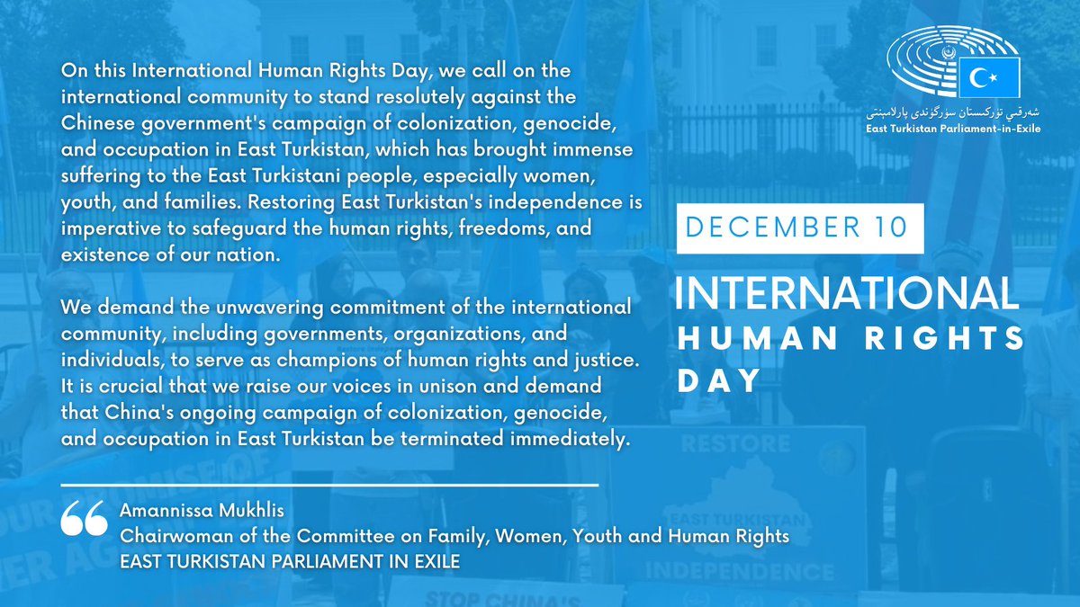 On this International #HumanRights Day, we call on the int'l community to stand resolutely against the China's campaign of colonization, genocide, and occupation in #EastTurkistan, which has brought immense suffering to the East Turkistanis, especially women, youth, and families.