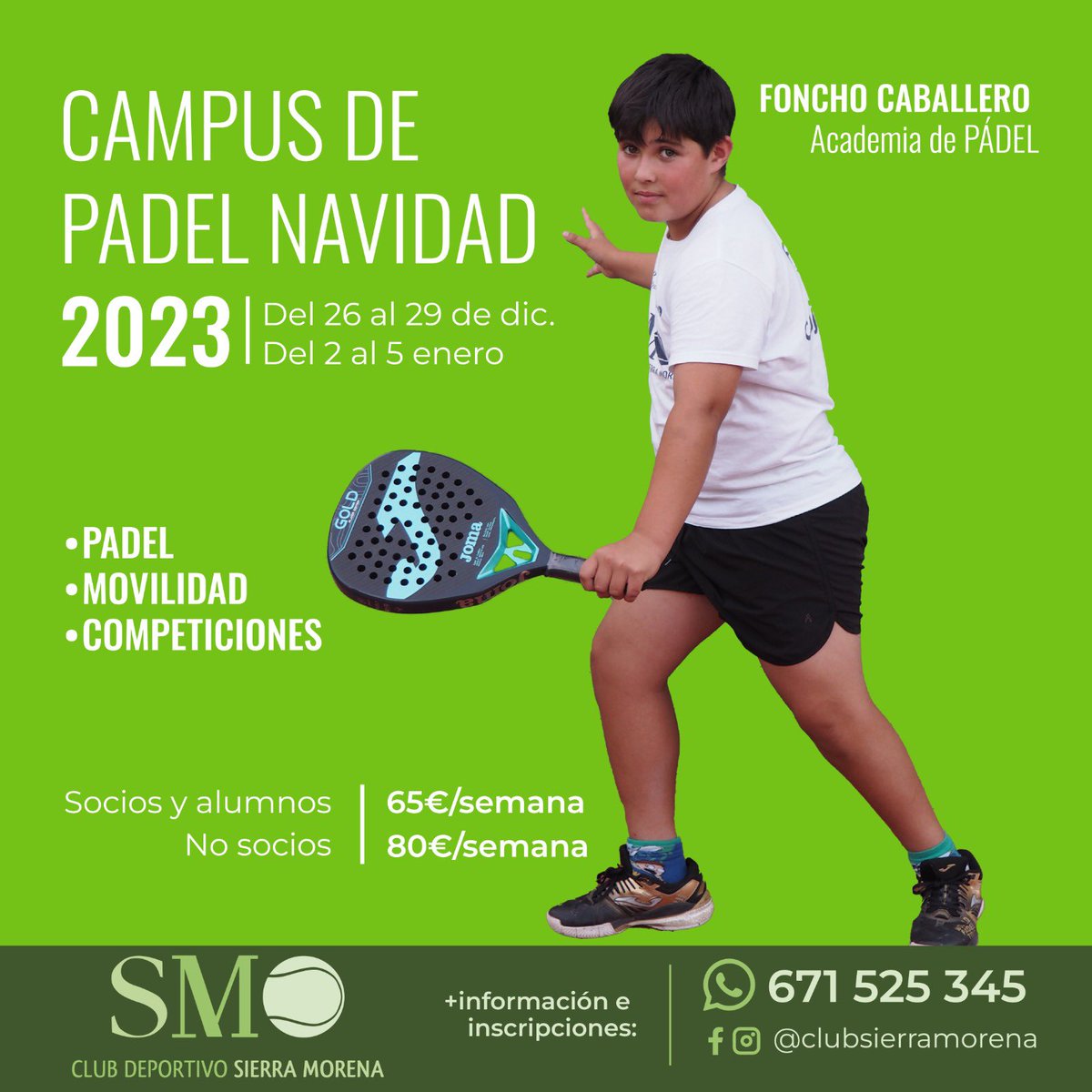 CAMPUS PÁDEL NAVIDAD 
YA PUEDES INSCRIBIRTE !!!
tlfno 615884192
ACADEMIA DE PÁDEL Foncho Caballero