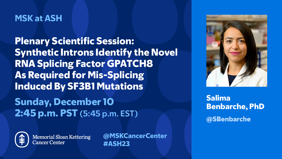 Join @SBenbarche, PhD, at #ASH23 TODAY at 2:45pm PST. She will discuss findings that demonstrate the power of synthetic intronic splicing assays for the discovery of novel factors and druggable proteins required by #leukemia-associated mutations in the RNA splicing factors.