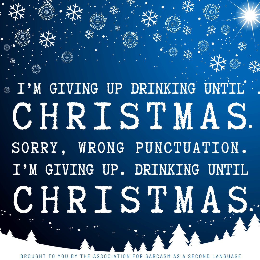 WoodyCreekDisti's tweet photo. Punctuation matters, people.
This holiday edition of Sarcasm Sunday courtesy of your friends at Woody Creek Distillers!
#woodycreekdistillers #coloradobornandraised #sarcasm #sunday #sarcasmsunday #holidaysarcasm #holiday #happyholiday #christmas https://t.co/fFxWTDUDoa