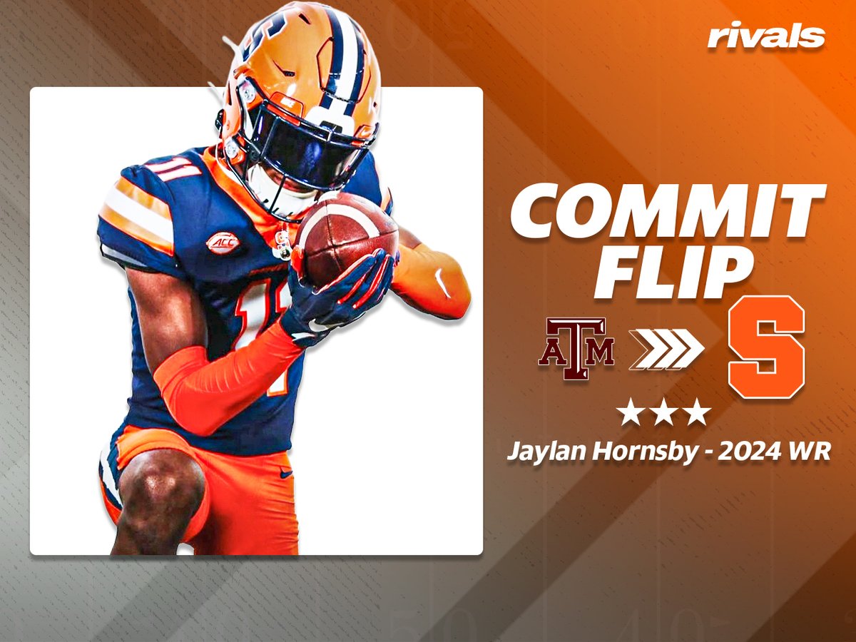 3🌟Wide receiver Jaylan Hornsby flips from Texas A&amp;M to Syracuse👇