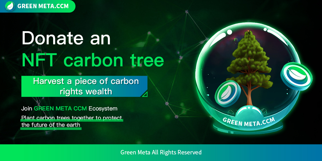 GREEN_META_HQ's tweet photo. Follow the ecological consciousness and plant carbon trees for empowerment with #GreenMeta🌎
#CCM🌳🌳 Mission: Contribute to global efforts towards #CarbonNeutrality by 2050🌱🌱
#NFT #CCM https://t.co/rgPMHccfbl