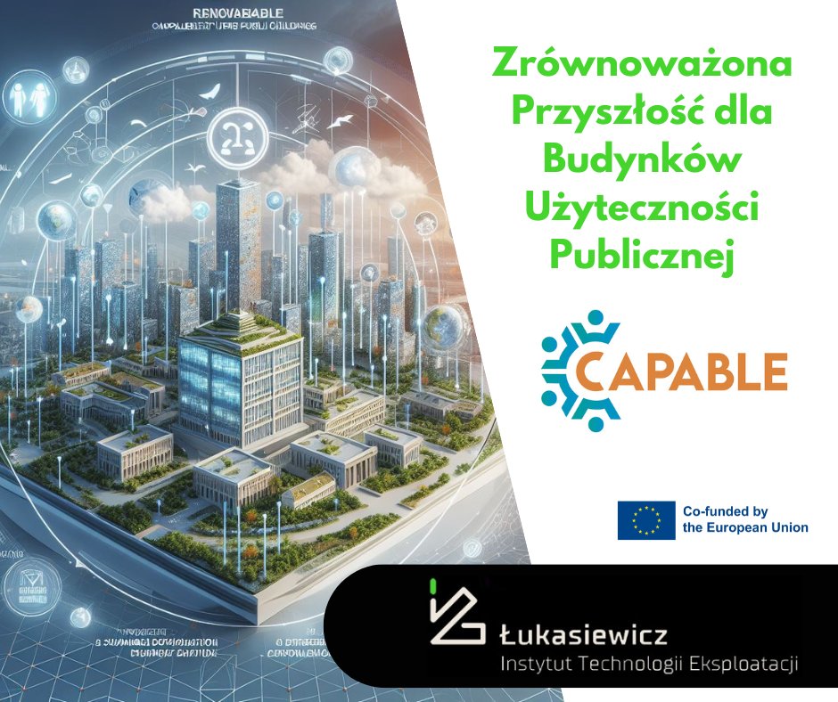 🌿 Projekt #CaPABle: Zrównoważona Przyszłość dla Budynków Użyteczności Publicznej: ma na celu wzmocnienie potencjału władz publicznych w dziedzinie renowacji budynków użyteczności publicznej. Więcej 👉 tiny.pl/c8n6w