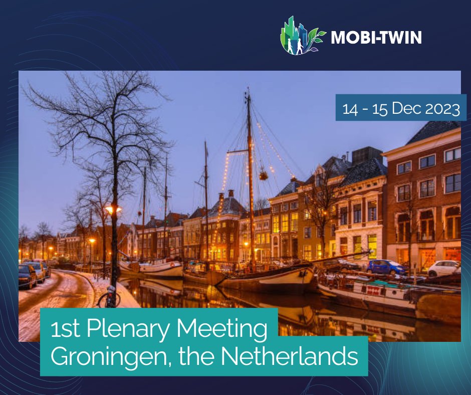 🚀 Just a few days away from Christmas, the @MobiTwinProject consortium will meet again for the 1st #plenary #meeting of the project! The meeting, organised by the University of Groningen, will take place in the city of Groningen in The Netherlands on 14 and 15 December, 2023.