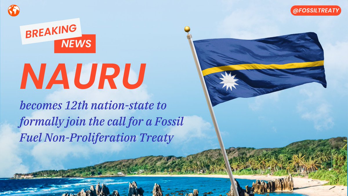 BREAKING NEWS! #Nauru joins the fight for a #FossilFuelTreaty! 🇳🇷 Amid battles to phase out fossil fuels at #COP28, #Nauru shows Pacific climate leadership by becoming 12th nation-state to formally call for a global treaty to #EndFossilFuels now! ✊ 🧵 fossilfueltreaty.org/nauru