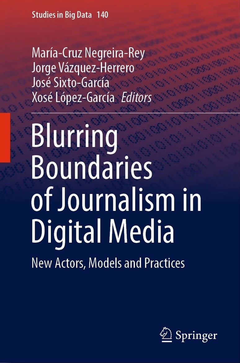 Cruz Negreira (@cruznegreira) on Twitter photo 📕 The book 'Blurring Boundaries of Journalism in Digital Media', edited by <a href="/NovosMedios_/">Novos Medios</a>, has been published by <a href="/SpringerNature/">Springer Nature</a>.
📄 19 chapters
🧑🎓 42 contributors
🌍 23 universities, 10 countries
➡️ link.springer.com/book/10.1007/9… 📕 The book 'Blurring Boundaries of Journalism in Digital Media', edited by <a href="/NovosMedios_/">Novos Medios</a>, has been published by <a href="/SpringerNature/">Springer Nature</a>.
📄 19 chapters
🧑🎓 42 contributors
🌍 23 universities, 10 countries
➡️ link.springer.com/book/10.1007/9…
