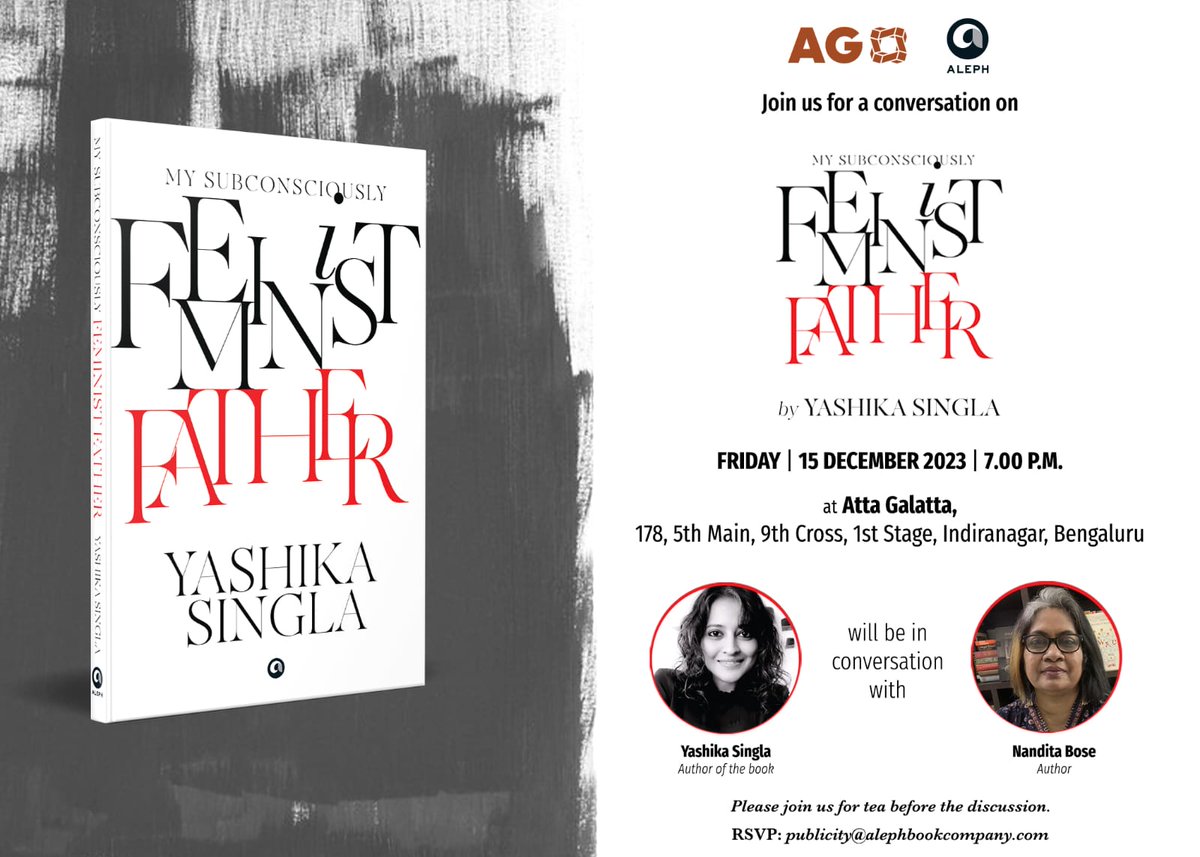 AttaGalatta's tweet photo. Explore the intriguing dynamics of 'My Subconsciously Feminist Father' with author Yashika Singla in conversation with Nandita Bose. Join us on Dec 15th at 7 PM for a thought-provoking dialogue on this captivating book. RSVP at publicity@alephbookcompany.com
@YSingla2407 @nand_bo https://t.co/gpg5ATTMNL