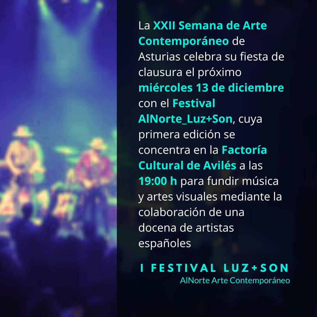 Factoría Cultural (@avilescultfact) on Twitter photo El 13 de diciembre <a href="/ArteAlNorte/">AlNorte Arte</a> celebra su fiesta de clausura con el I Festival AlNorte_Luz+Son, música y artes visuales a partir de las 19:00 h El 13 de diciembre <a href="/ArteAlNorte/">AlNorte Arte</a> celebra su fiesta de clausura con el I Festival AlNorte_Luz+Son, música y artes visuales a partir de las 19:00 h