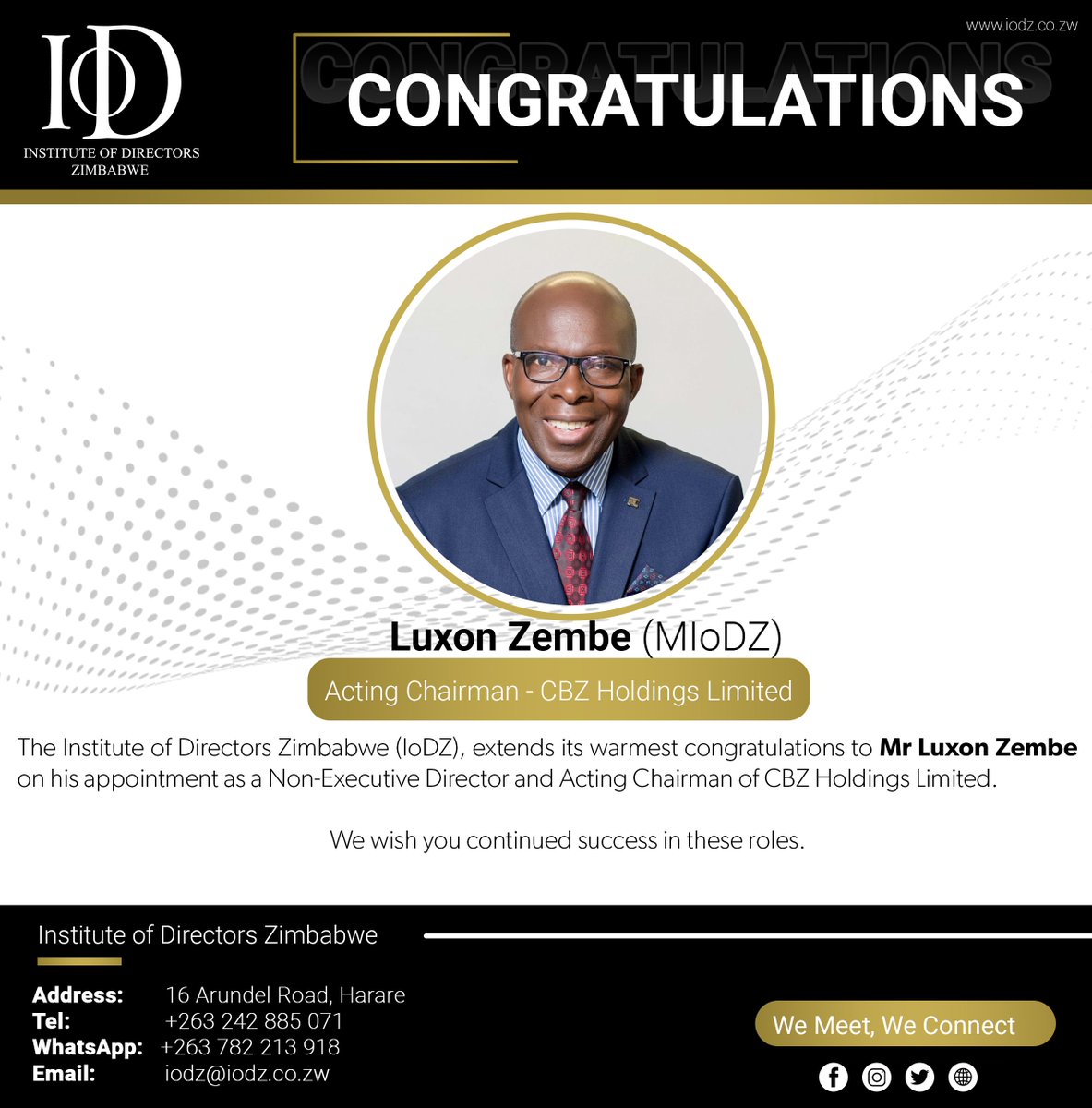 Congratulations to Mr Luxon Zembe on his appointments as a Non-Executive Director and Acting Chairman for CBZ Holdings Limited. Your exceptional skills, experience, and leadership have earned you these prestigious roles.