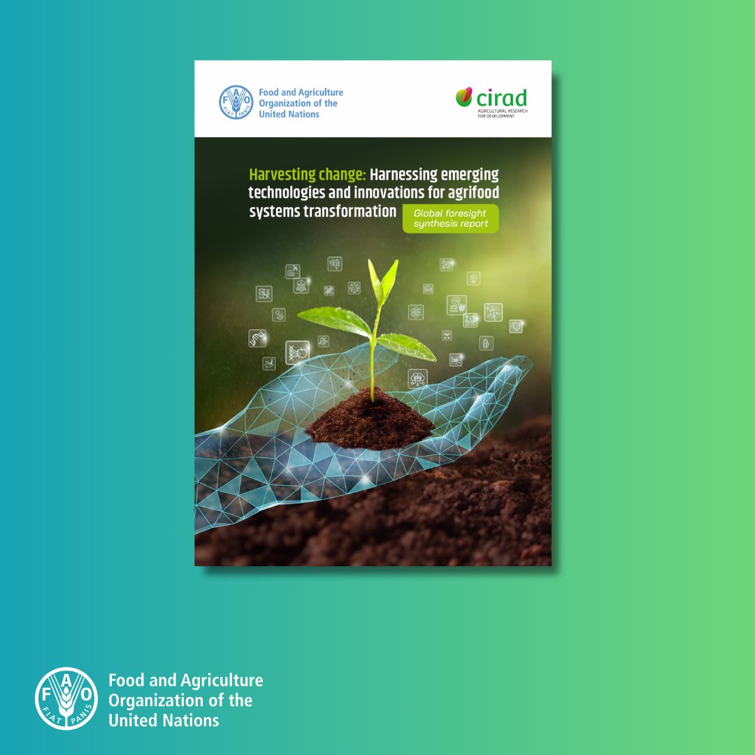 #InCaseYouMissedIt | @FAO - @Cirad report on harnessing emerging technologies & innovations for agrifood system transformation Check out the key trends, drivers & triggers of change that will shape the future of agriculture👉🏽doi.org/10.4060/cc8498… #AgInnovation #FutureofFood