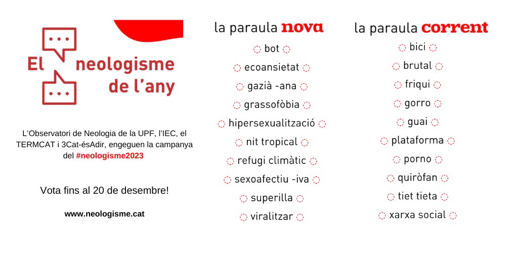 L’Observatori de Neologia de la #UPFBarcelona, l’<a href="/iec/">IEC</a>, el <a href="/termcat/">Termcat</a>  i <a href="/som3cat/">3Cat</a> -ésAdir, engeguem la campanya del #neologisme2023.

Enguany ve amb novetats: dues votacions i un concurs!

Vota fins al 20 de desembre a través d'aquest enllaç  👉 neologisme.cat #ObneoUPF