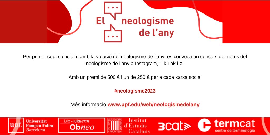 Per primer cop, coincidint amb la votació del neologisme de l’any, es convoca un concurs de mems del neologisme de l’any a Instagram, Tik Tok i X.

Amb un premi de 500 € i un de 250 € per a cada xarxa social

Més informació upf.edu/web/neologisme…

#neologisme2023