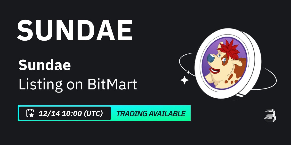 BitMart (@bitmartexchange) on Twitter photo #BitMart will list Sundae (SUNDAE) <a href="/Sundae_Ody/">Sundae Fans</a> on our digital assets platform on Dec 14, 2023 🤩
💰Trading pair: $SUNDAE/USDT
💎Deposit: 12/12/2023 10:00 AM UTC
💎Trading: 12/14/2023 10:00 AM UTC
Learn more: support.bitmart.com/hc/en-us/artic… #BitMart will list Sundae (SUNDAE) <a href="/Sundae_Ody/">Sundae Fans</a> on our digital assets platform on Dec 14, 2023 🤩
💰Trading pair: $SUNDAE/USDT
💎Deposit: 12/12/2023 10:00 AM UTC
💎Trading: 12/14/2023 10:00 AM UTC
Learn more: support.bitmart.com/hc/en-us/artic…