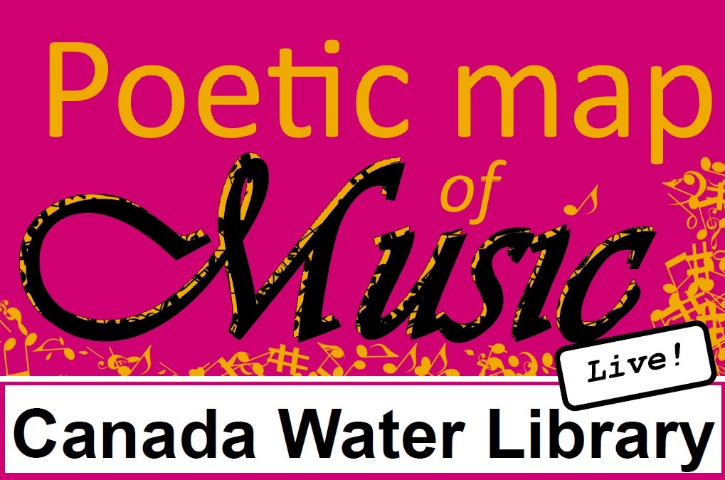 Join us for PoeticMapOfMusic Live at #CanadaWaterLibrary
Hear local writers  read and perform new poems inspired by the joy and power of music.
Plus special recordings from international writers.
Book for free: orlo.uk/pNK1W