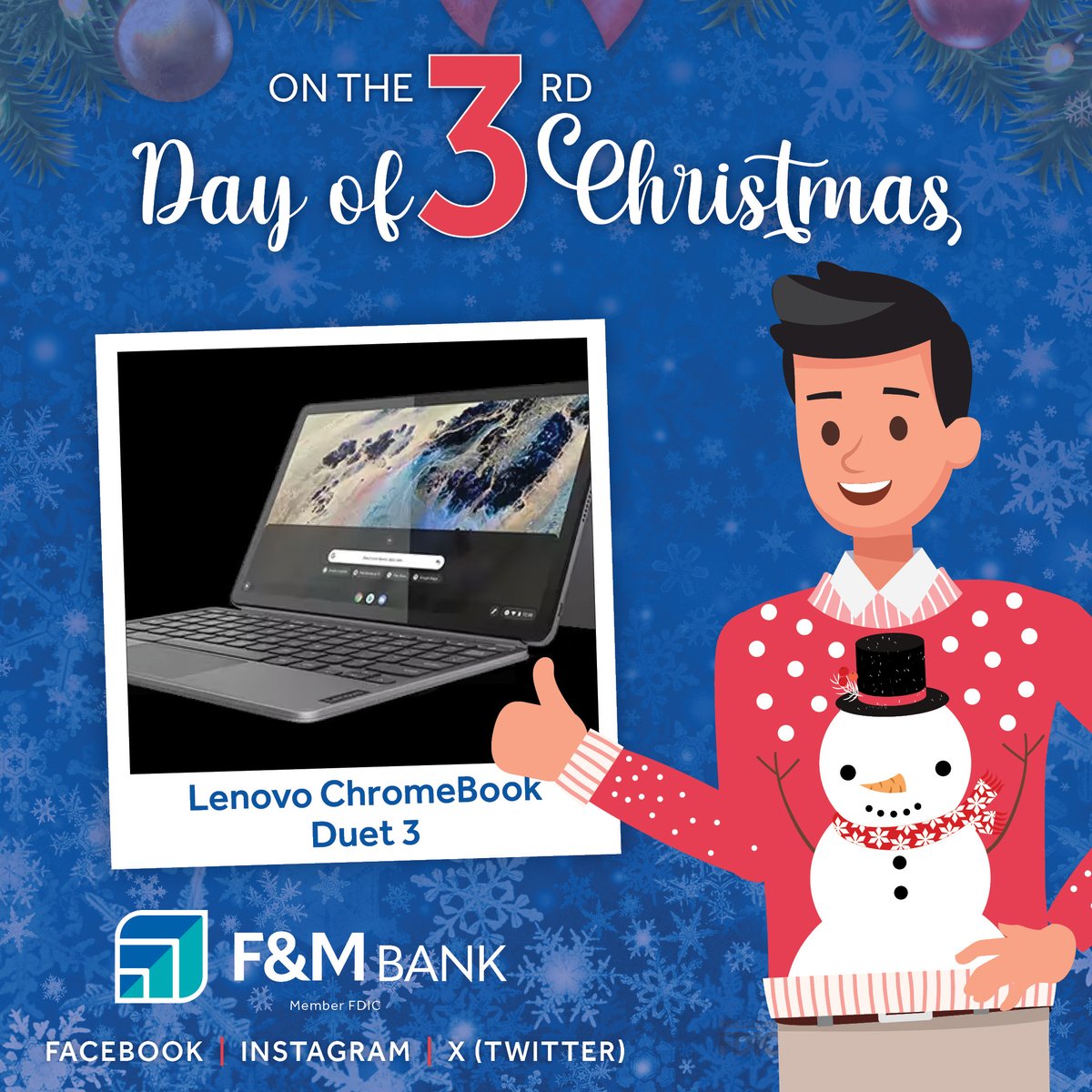 🎶On the 3rd Day of Christmas F&amp;M gave to me.........a Lenovo Chromebook Duet 3!🎶
Step 1: Entry Form: trst.in/A7Tcca
Step 2: More chances to win! Use X (Twitter) and tweet F&amp;M using #FM12Days2023

Official Rules: trst.in/q0Kb1d