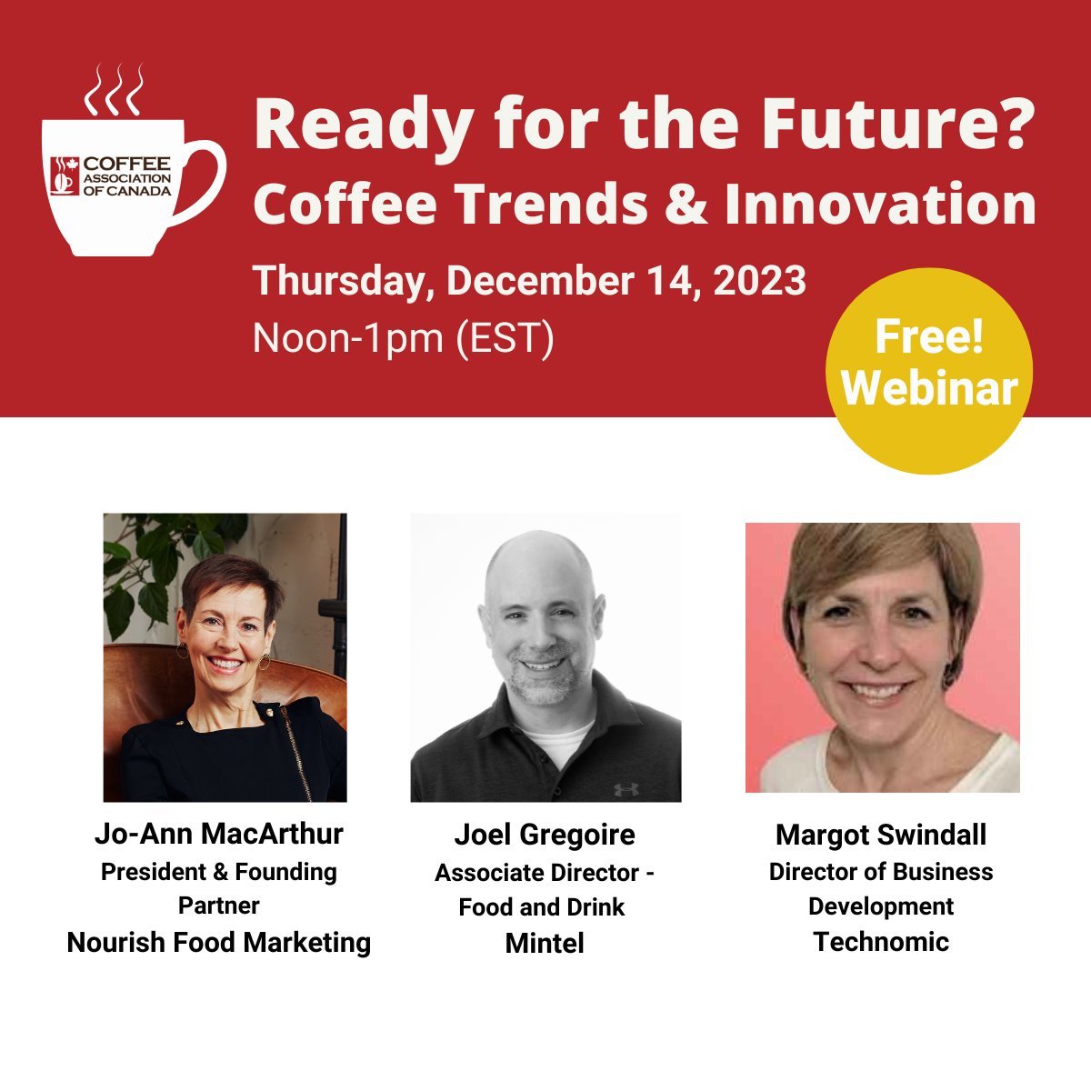 Our final webinar for 2023 is filling up! We're pleased that @JoAnnMcArthur @nourishfoodmark  will join Margot Swindall  @technomic , Inc. and Joel Gregoire  @mintelnews  to discuss #future #trends and #innovations in the #coffee industry.

Register here: coffeeassoc.com/webinars/ready…