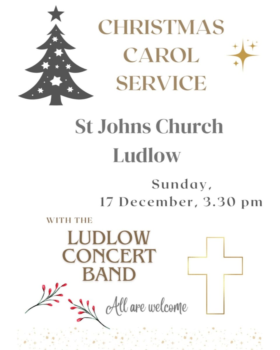 There is a Christmas Carol Service at St John's Church, Ludlow (Gravel Hill), on Sunday 17th December at 3:30pm, featuring the Ludlow Concert Band. All welcome! 🎄🌟