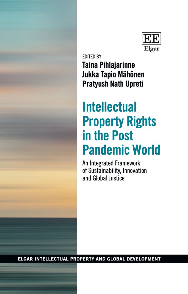 Glad to see our book (co-edited with @t_pihlajarinne and @jukkamahonen )is out. This book project brings leading scholars to explore the framework of sustainability, innovation & global justice in the post-pandemic world @qubschooloflaw @helsinkiuni @UniOslo @SHARE_inno #IP 1/2