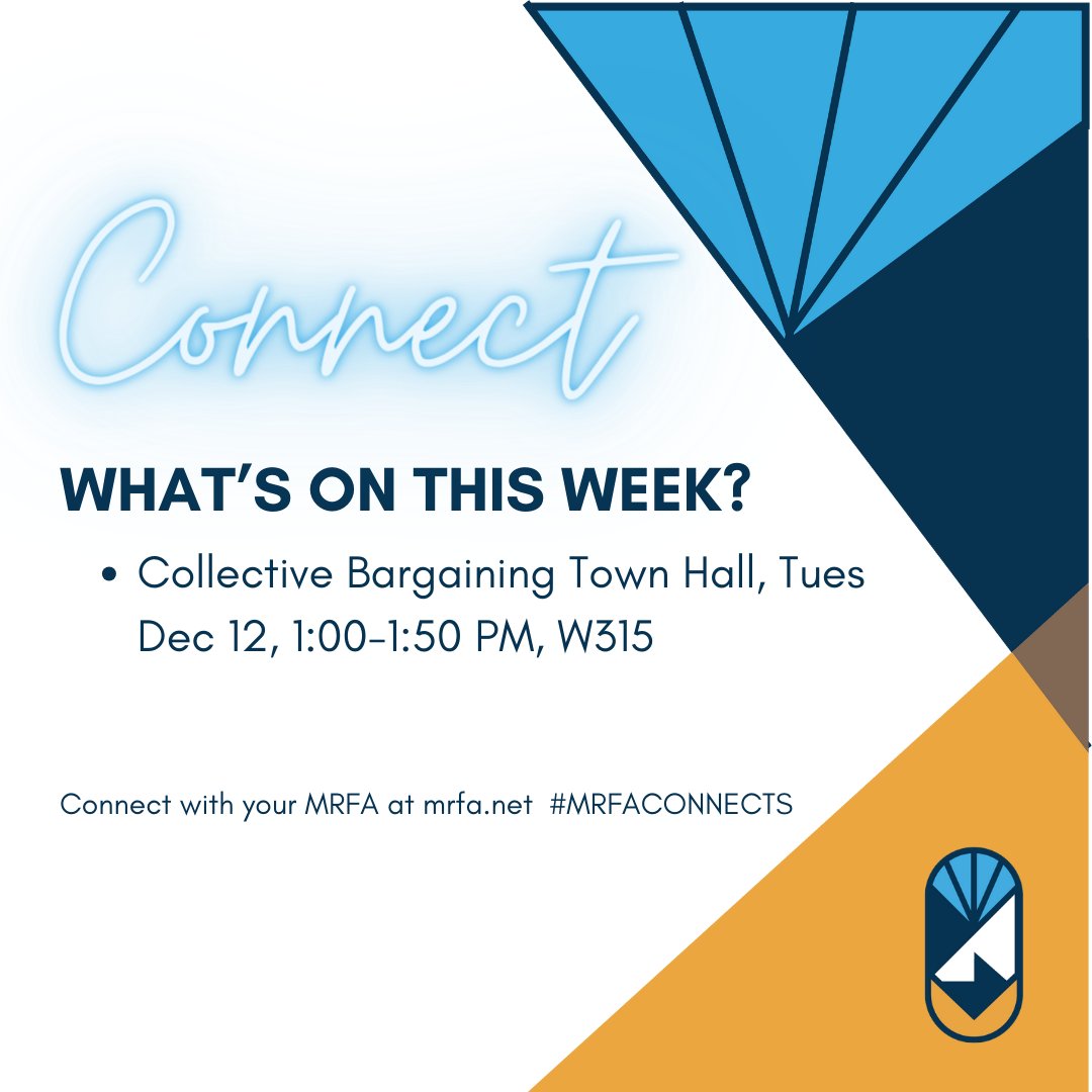 What's happening this week? The third collective bargaining town hall will be taking place in the Peggy Brydon boardroom Tuesday the 12th, don't miss it! #MRFAConnects