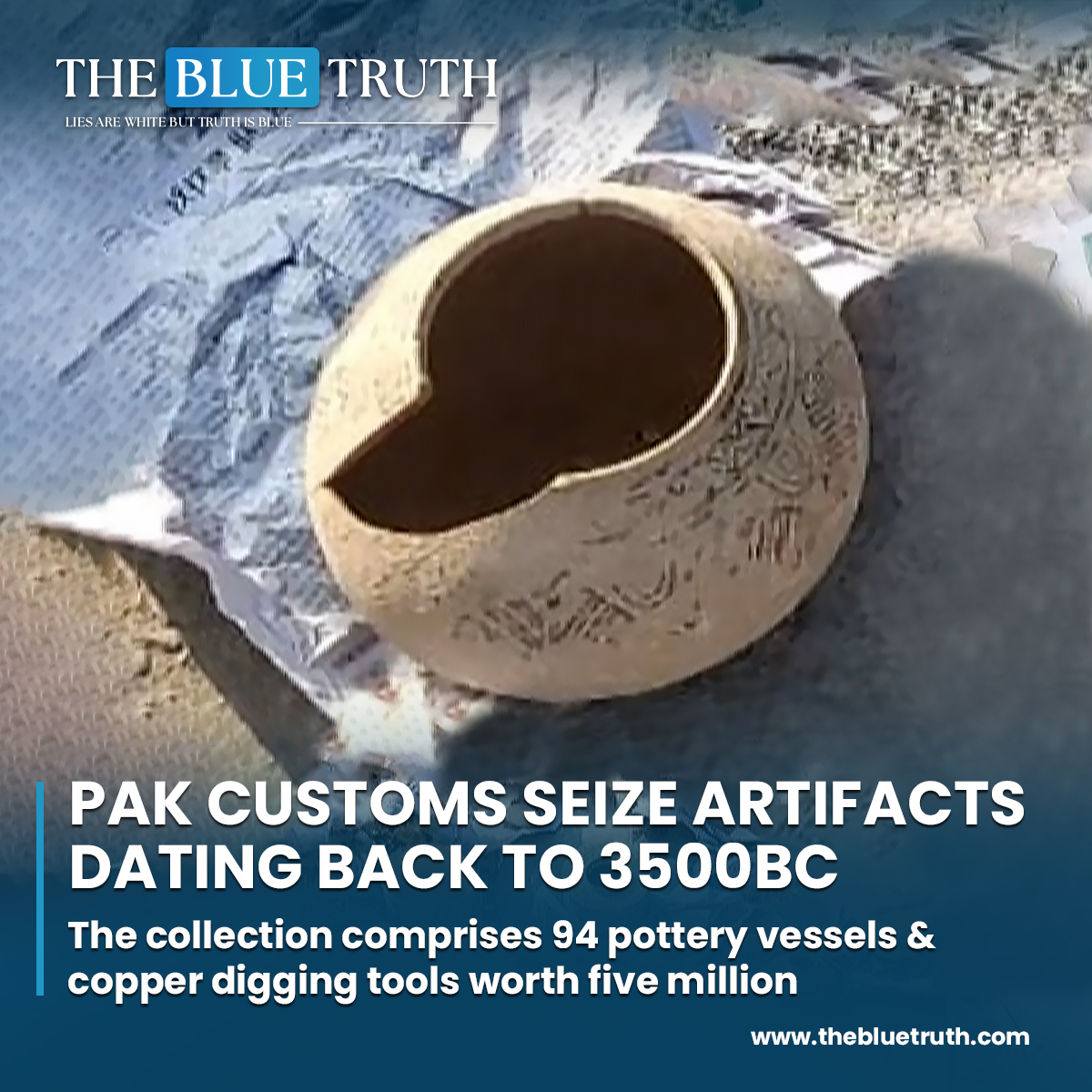Pak Customs seize artifacts dating back to 3500BC.
The collection comprises 94 pottery vessels & copper digging tools worth five million.

#CustomsInterception #ArtefactSmuggling #BronzeAge #CulturalHeritage #CustomsEnforcement #ArcheologicalTreasures #tbt #TheBlueTruth