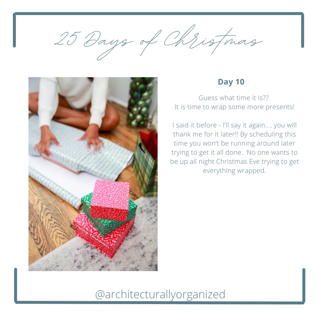 Its the 25 Days of Christmas Countdown!! Day 10 of our countdown to Christmas!! Go wrap some presents!!!! #architecturallyorganized #holidayorganizing #organizingforchristmas #organizedfortheholidays #professionalorganizer #homeorganizer #gettingorganized #homeorganizers