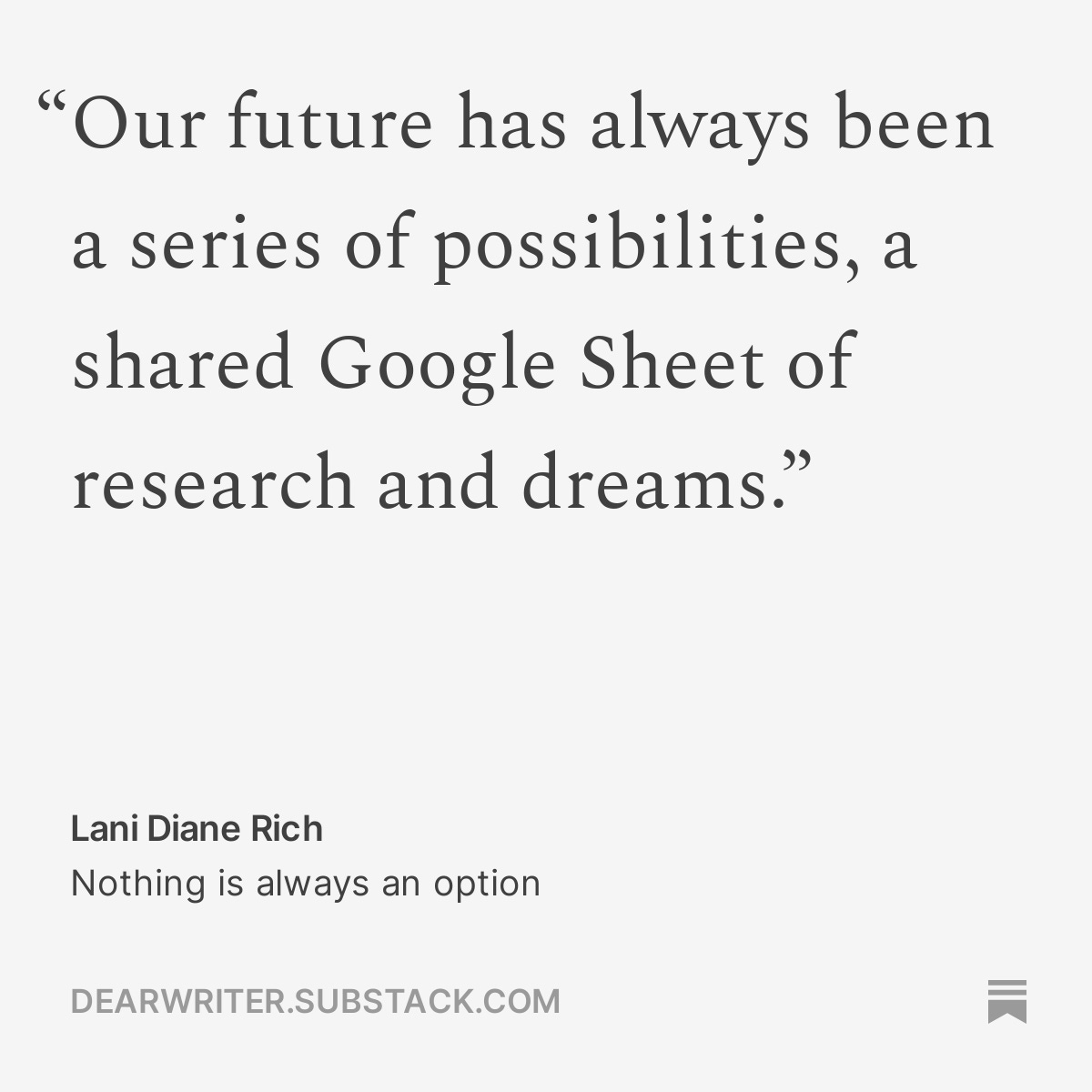 On today's Dear Writer, when thinking about your resolutions for the New Year, remember that nothing is always an option. dearwriter.substack.com