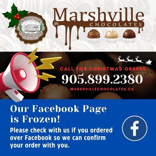 Call for Christmas Orders at 905-899-2380.
Our Facebook Page Marshville Chocolates is Frozen, please check with us if you ordered over Facebook so we can confirm your order with you. marshvillechocolates.ca #marshvillechocolates #christmasgifts #chocolateshop