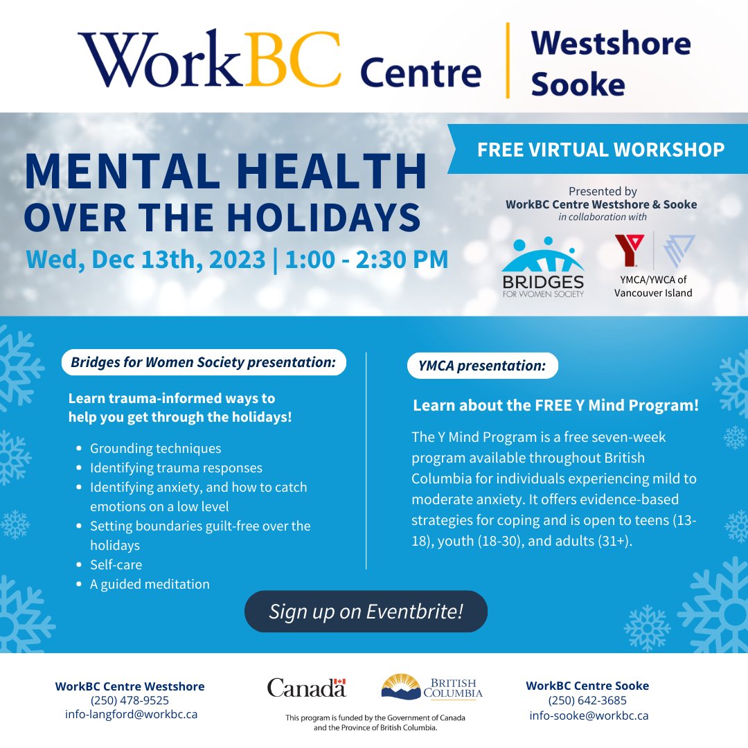 WorkBC Westshore &amp; Sooke, Bridges for Women Society, and YMCA/YWCA of Vancouver Island are collaborating to present a virtual holistic mental health workshop - Mental Health Over The Holidays. 

Register now: eventbrite.ca/e/mental-healt…