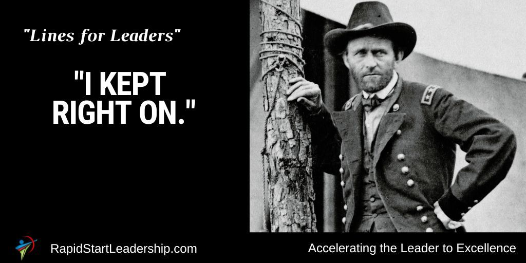 Something General Grant learned back when he was a Colonel can help us all when it comes to leading our teams in challenging times. rapidstartleadership.com/l-kept-right-o… #leadership