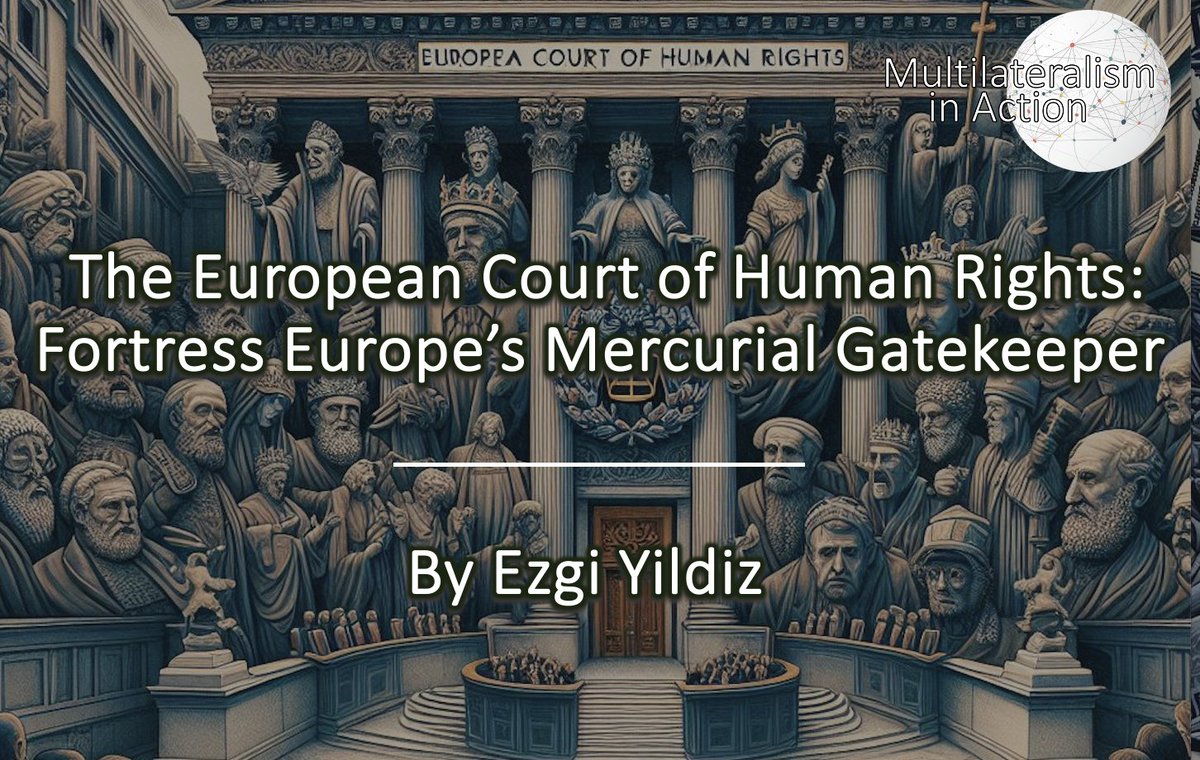 In 'The European Court of #HumanRights: Fortress Europe’s Mercurial Gatekeeper,' @ezgiyyildiz explains regressive&progressive trends at #ECtHR. State backlash influences court decisions with detrimental outcomes for migrants&refugees #HumanRightsDay 🔗 multilateralism.sipa.columbia.edu/news/europea...