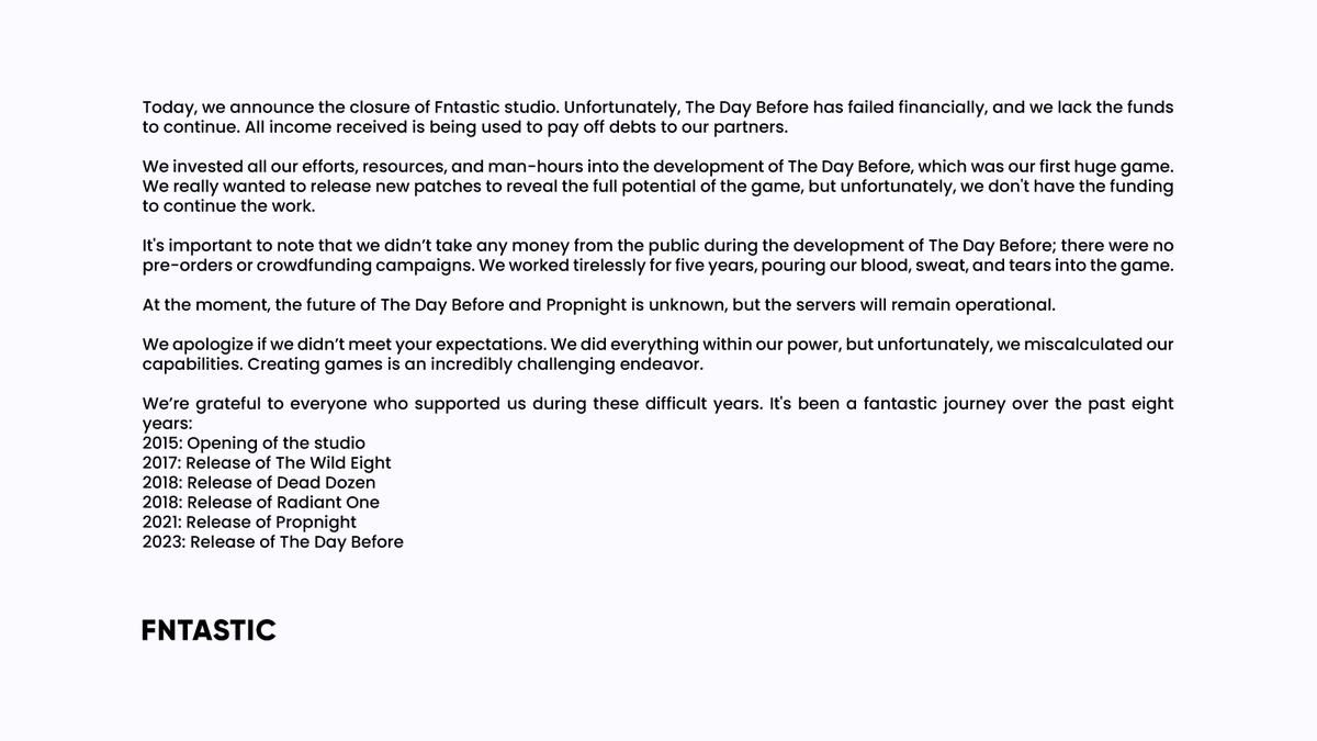 💣Fntastic, le studio de développement de The Day Before, annonce sa fermeture  😳 Quatre jours seulement après sa sortie. Le studio n'aurait pas assez d'argent pour continuer. Pour le moment les serveurs resteront ouverts, mais cela signe, quoi qu'il arrive, la fin de The Day