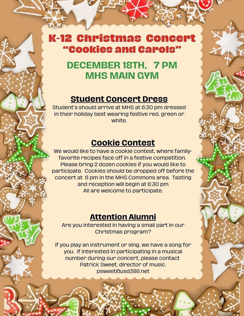 Join us for the K-12 Christmas Concert, "Cookies and Carols", on December 18th at 7 pm in the MHS main gym.