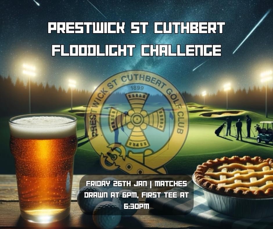 🔦 Join us for the first-ever PSC Floodlight Golf at Prestwick St Cuthbert! 🌌 2 Hole Par 3 Knockout, nearest pin tie-breaker. 📅 Fri, Jan 26, 6:30pm. Just £10 for entry, pie & pint included! 🥧🍺 Spots filling fast! #PSCFloodlightGolf #NightGolfChallenge