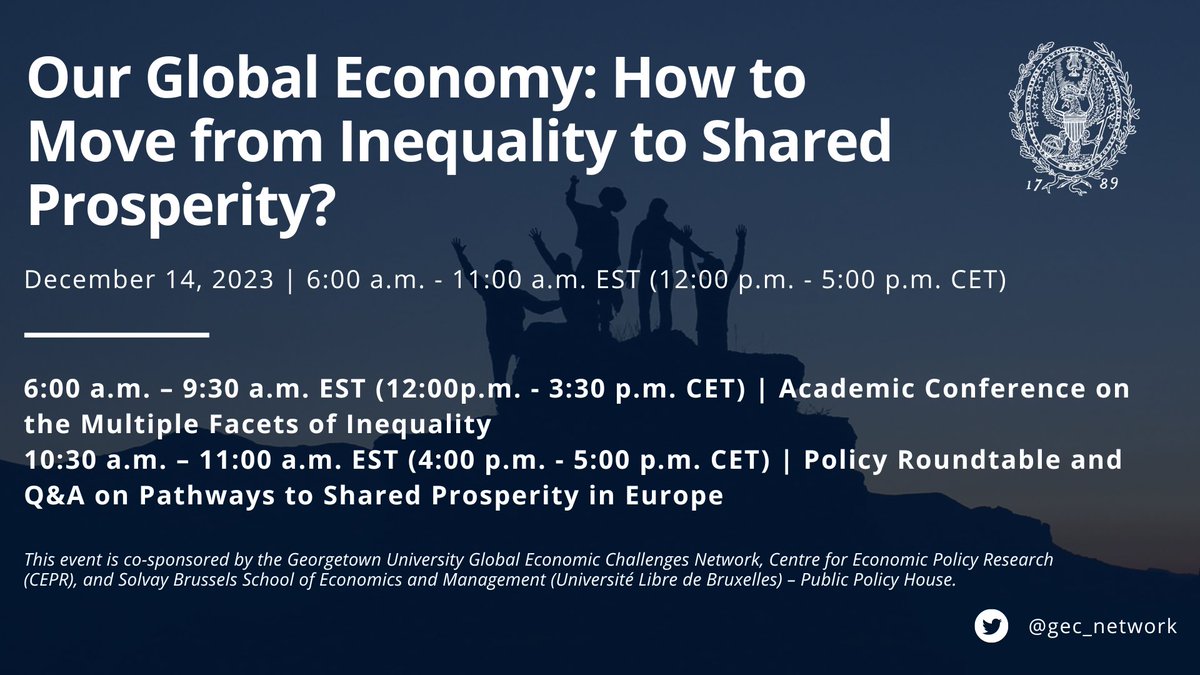 This Thursday, join us for a conference on the causes of inequality in the global economy and potential pathways to shared prosperity, featuring policy experts. Cosponsored by @SolvayEDU and @cepr_org. RSVP: global.georgetown.edu/events/our-glo…