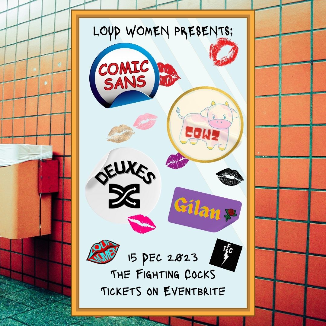 π LOUD WOMEN π (@loudwomenclub) on Twitter photo This Friday we're back at the <a href="/FightingCocks66/">The Fighting Cocks</a> for some RUMPUS with this roof-raising lineup: <a href="/comicsansband_/">COMIC SANS BAND</a> + <a href="/wearecowz/">COWZ</a> + <a href="/deuxesuk/">Deuxes</a> + Gilan
Come join us for our last gig of the year! πππ This Friday we're back at the <a href="/FightingCocks66/">The Fighting Cocks</a> for some RUMPUS with this roof-raising lineup: <a href="/comicsansband_/">COMIC SANS BAND</a> + <a href="/wearecowz/">COWZ</a> + <a href="/deuxesuk/">Deuxes</a> + Gilan
Come join us for our last gig of the year! πππ