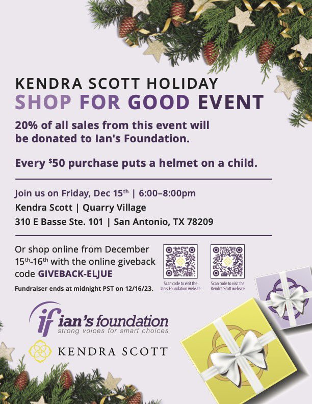 Shop Kendra Scott &amp; give back to Ian’s Foundation! 6-8PM Fri 12/15 at the Quarry Village. Great holiday sales AND 20% of all purchases will go to Ian’s Foundation! Shop online from 12/15-16 with online giveback code GIVEBACK-ELJUE and 20% of all sales will be donated to IF 💜