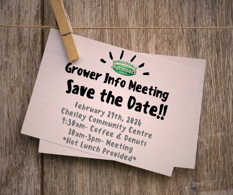 SAVE THE DATE! Our Grower Info Meeting is scheduled for February 29th in Chesley!