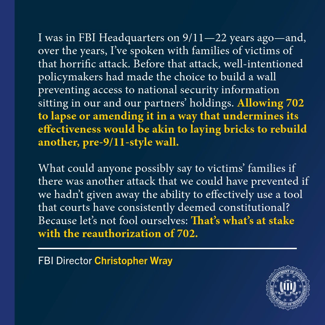 #ICYMI: Last week before Congress, #FBI Director Wray emphasized that allowing Section 702 to lapse or undermining its effectiveness lays the bricks to rebuild another pre-9/11-style wall jeopardizing our national security. More at fbi.gov/fisa.