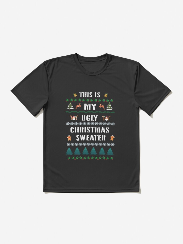 This Is My Ugly Christmas sweater Active T-Shirt rdbl.co/3R9MDg8 #Christmas #Christmasgifts #ChristmasActually #ChristmasGift #christmas2023 #OTGala3  #Wikipedia #Screenshot #UniversityChallenge #bwfc #onlyconnect #twitchrecap #therealfullmonty #WhatsApp #VictorOsimhen