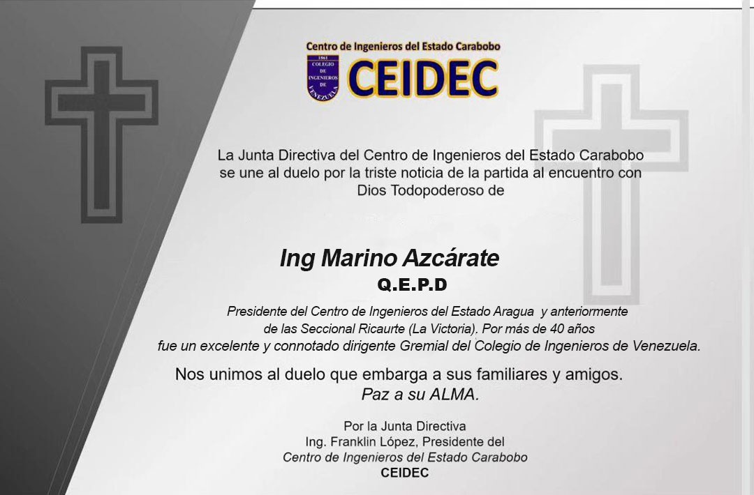 El Gremio Carabobeño lamenta la desaparición física del 
Ing. Marino Azcárate 
Pdte. Del Colegio de Ingenieros del Estado Aragua.
Elevamos nuestras Oraciones por el eterno descanso del Alma de nuestro Amigo, Colega y excelente ser humano Marino. 
🙏